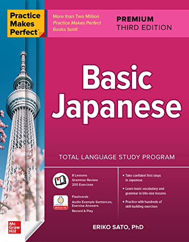 Practice Makes Perfect: Basic Japanese, Premium Third Edition: Basic Japanese, Premium Third Edition (Practice Makes Perfect, Beginner-Advanced Beginner)