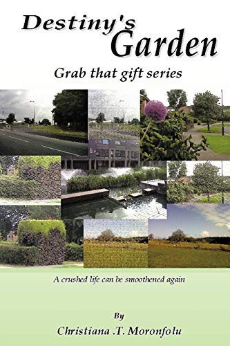 Destiny's Garden: Grab that Gift Series A Crushed Life Can Be Smoothened Again