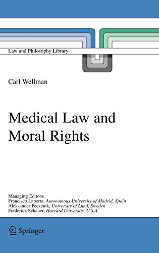 Medical Law and Moral Rights (Law and Philosophy Library, 71, Band 71)