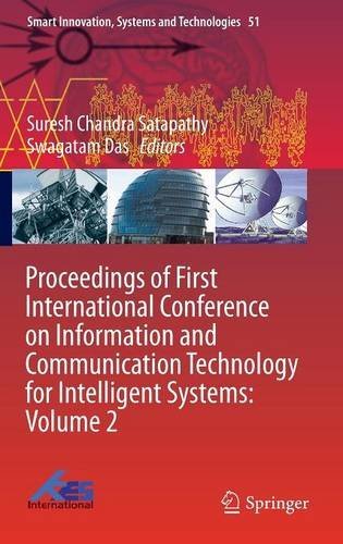 Proceedings of First International Conference on Information and Communication Technology for Intelligent Systems: Volume 2 (Smart Innovation, Systems and Technologies)