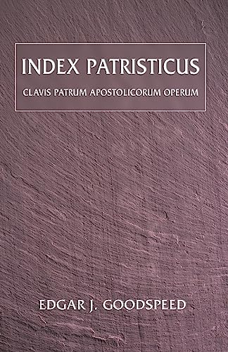 Index Patristicus: Clavis Patrum Apostolicorum Operum (Ancient Language Resources)