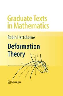 Deformation Theory (Graduate Texts in Mathematics, Band 257)