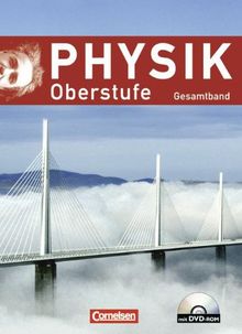 Physik Oberstufe - Neue Ausgabe - Westliche Bundesländer: Gesamtband Oberstufe - Schülerbuch mit DVD-ROM