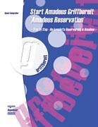 AMADEUS Griffbereít. Amadeus Reservation. Step by Step - die komplette Reservierung in Amadeus.