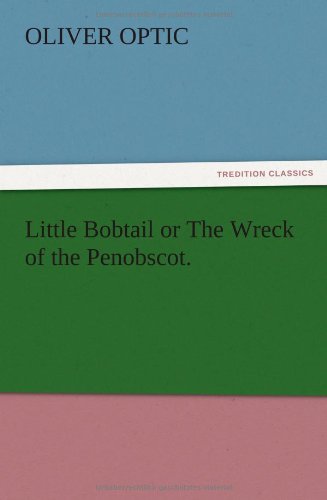Little Bobtail or The Wreck of the Penobscot.