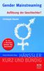 Gender Mainstreaming: Auflösung der Geschlechter?
