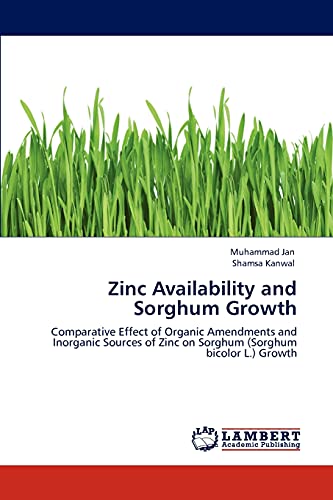 Zinc Availability and Sorghum Growth: Comparative Effect of Organic Amendments and Inorganic Sources of Zinc on Sorghum (Sorghum bicolor L.) Growth