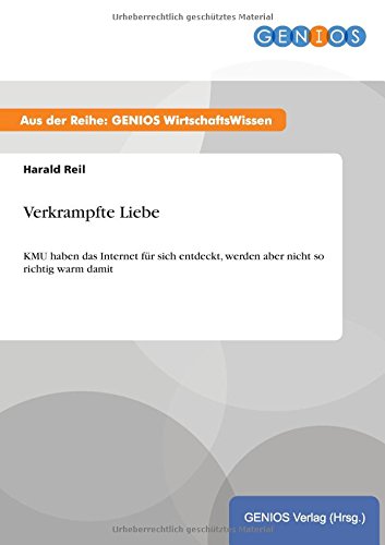 Verkrampfte Liebe: KMU haben das Internet für sich entdeckt, werden aber nicht so richtig warm damit