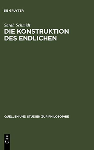 Die Konstruktion des Endlichen: Schleiermachers Philosophie der Wechselwirkung (Quellen und Studien zur Philosophie, 67)