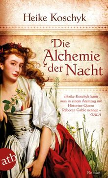 Die Alchemie der Nacht: Roman