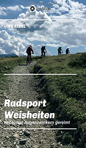Radsportler Weisheiten: mit einem Augenzwinkern gereimt