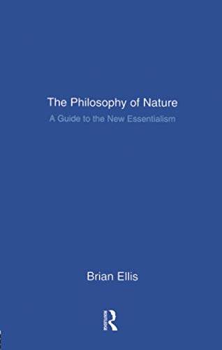The Philosophy of Nature: A Guide to the New Essentialism