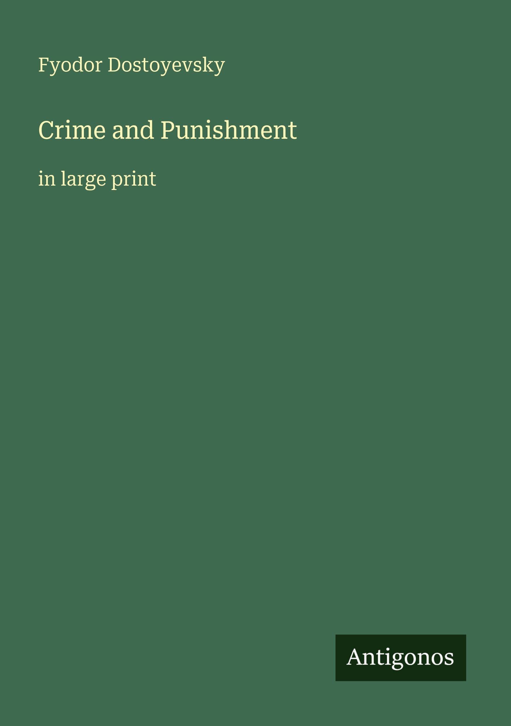 Crime and Punishment: in large print