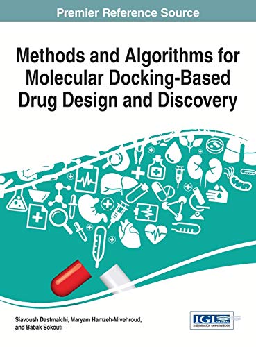 Methods and Algorithms for Molecular Docking-Based Drug Design and Discovery (Advances in Chemical and Materials Engineering)