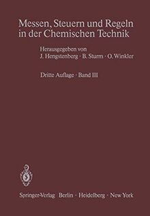 Messen, Steuern und Regeln in der Chemischen Technik: Band III Meßwertverarbeitung zur Prozeßführung I (Analoge und binäre Verfahren) (German Edition)