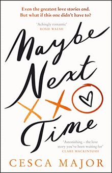 Maybe Next Time: 2023’s most hotly-anticipated romance and unforgettable love story, now a Reese Witherspoon book club pick!