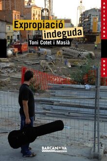 Expropiació indeguda (Llibres Infantils I Juvenils - Antaviana - Antaviana Nova)