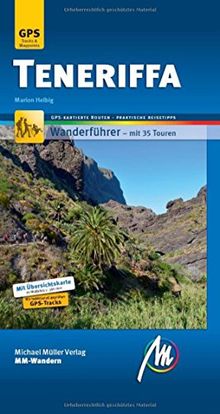 Teneriffa MM-Wandern: Wanderführer mit GPS-kartierten Wanderungen.