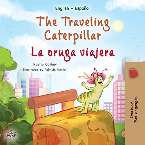 The Traveling Caterpillar (English Spanish Bilingual Children's Book) (English Spanish Bilingual Collection)