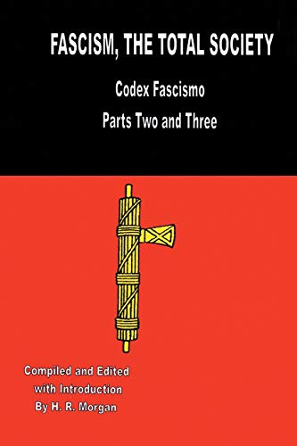 Fascism: The Total Society: Codex Fascismo'