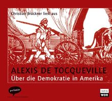 Über die Demokratie in Amerika. CD