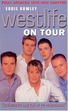 Westlife on Tour: Inside the World's Biggest Boyband