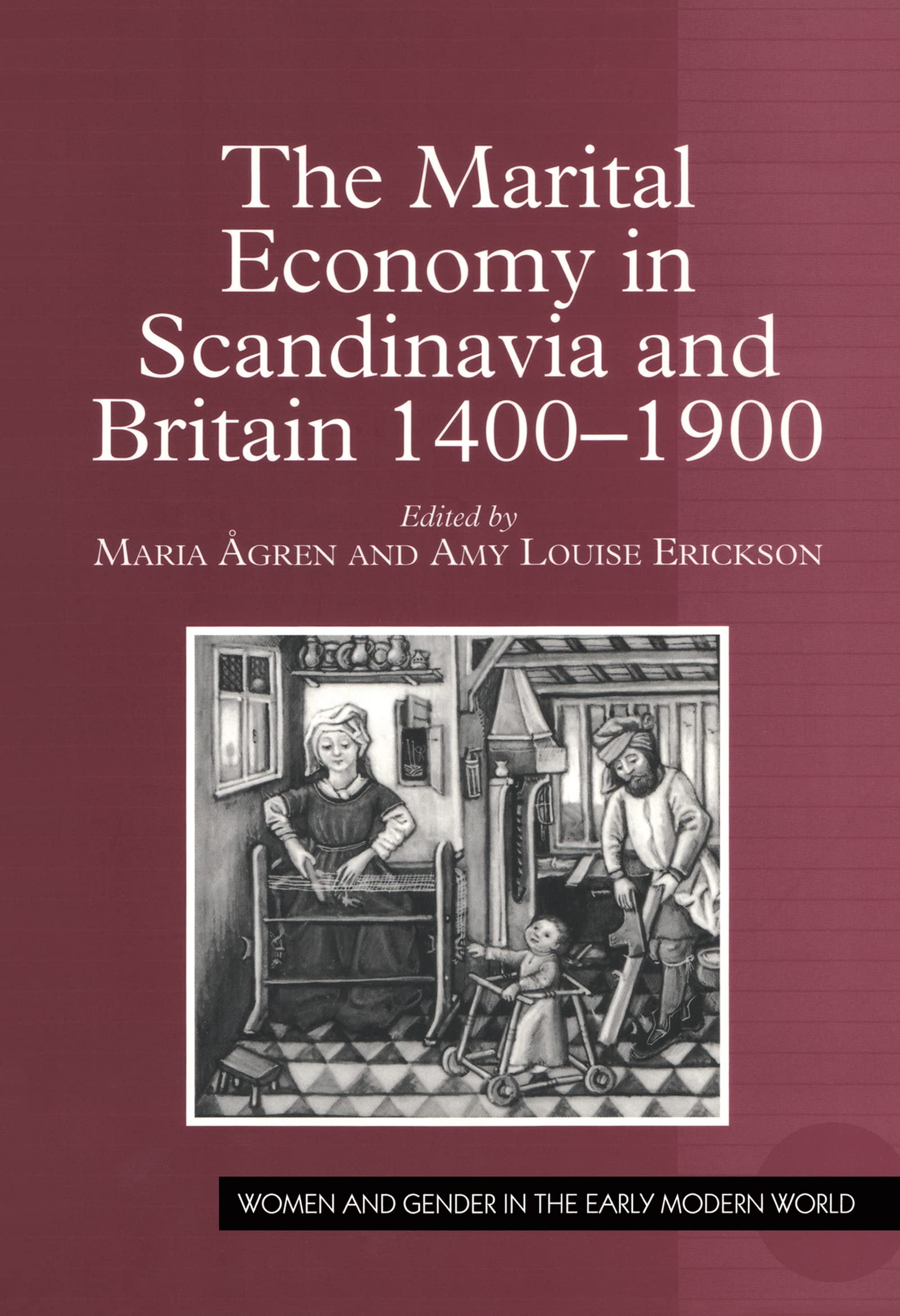 The Marital Economy in Scandinavia and Britain 1400-1900 (Women and Gender in the Early Modern World)
