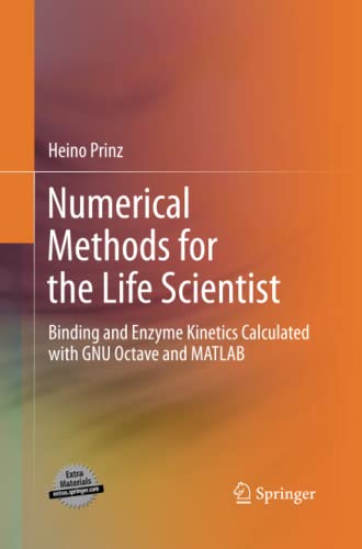 Numerical Methods for the Life Scientist: Binding and Enzyme Kinetics Calculated with GNU Octave and MATLAB