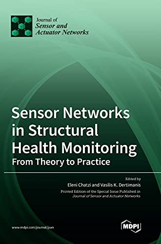 Sensor Networks in Structural Health Monitoring: From Theory to Practice