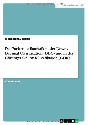Das Fach Amerikanistik in der Dewey Decimal Classification (DDC) und in der Göttinger Online Klassifikation (GOK)