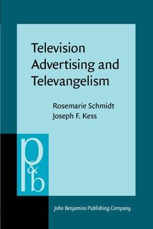 Television Advertising and Televangelism: Discourse Analysis of Persuasive Language (Pragmatics & Beyond)