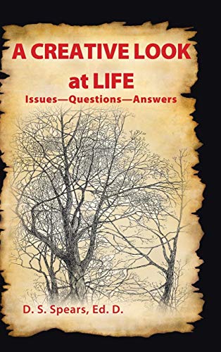 A CREATIVE LOOK AT LIFE: Issues-Questions-Answers