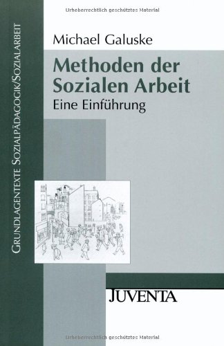 Methoden In Der Sozialen Arbeit Methoden der Sozialen Arbeit: Eine Einführung (Grundlagentexte