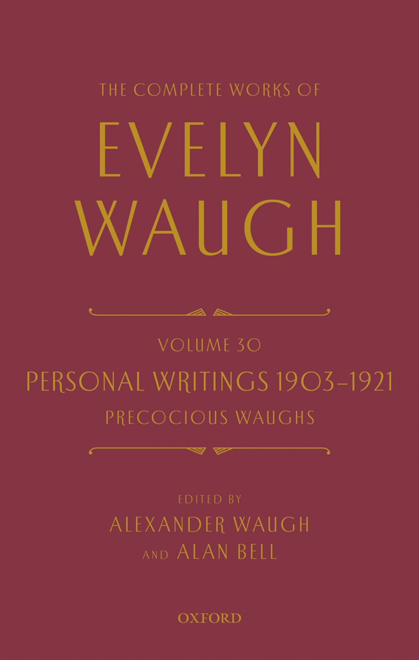 Complete Works of Evelyn Waugh: Personal Writings 1903-1921: Precocious Waughs: Volume 30