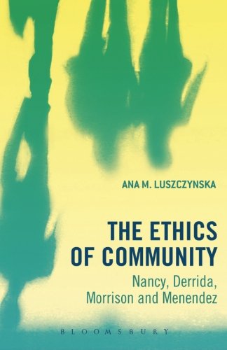 The Ethics of Community: Nancy, Derrida, Morrison, And Menendez
