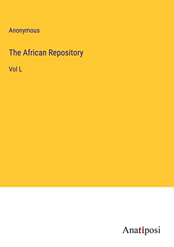 The African Repository: Vol L