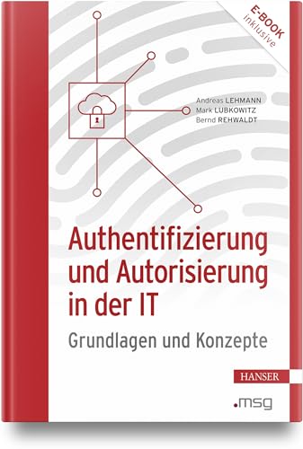 Authentifizierung und Autorisierung in der IT: Grundlagen und Konzepte