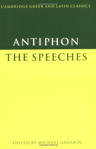 Antiphon: The Speeches (Cambridge Greek and Latin Classics)