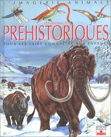 Les animaux préhistoriques : pour les faire connaître aux enfants