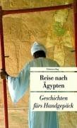 Reise nach Ägypten: Geschichten fürs Handgepäck