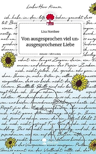 Von ausgesprochen viel unausgesprochener Liebe. Life is a Story - story.one