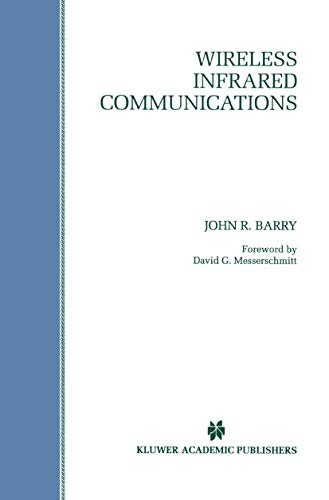 Wireless Infrared Communications (The Springer International Series in Engineering and Computer Science, 280, Band 280)