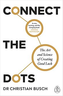 Connect the Dots: The Art and Science of Creating Good Luck