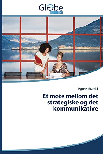 Et møte mellom det strategiske og det kommunikative