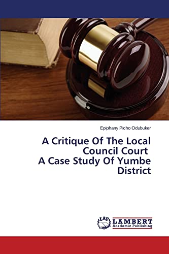 A Critique Of The Local Council Court A Case Study Of Yumbe District