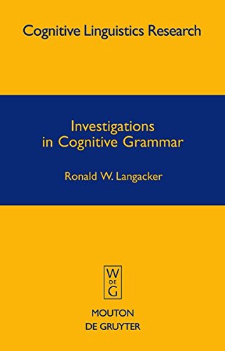 Investigations in Cognitive Grammar (Cognitive Linguistics Research [CLR], Band 42)