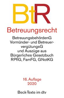 Betreuungsrecht mit Bürgerliches Gesetzbuch (Auszug), mit Einführungsgesetz zum BGB (Auszug), Gerichtsverfassungsgesetz (Auszug), Rechtspflegergesetz ... Betreuervergütungsgesetz (Beck-Texte im dtv)