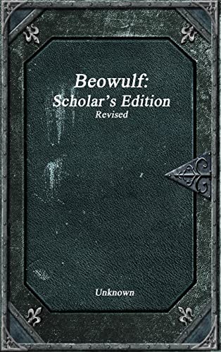 Beowulf: Scholar's Edition Revised