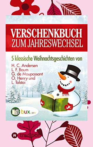 Verschenkbuch zum Jahreswechsel: 5 klassische Weihnachtsgeschichten