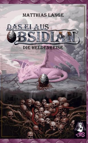 Das Ei aus Obsidian: Die Heldenreise - Drachen-Fantasy